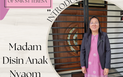 Introducing the new principal of SMK ST TERESA; Madam Disin Anak Nyaom